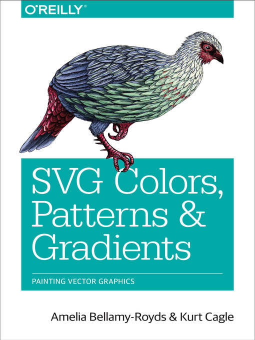 Title details for SVG Colors, Patterns & Gradients by Amelia Bellamy-Royds - Available